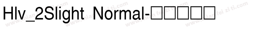 Hlv_2Slight Normal字体转换